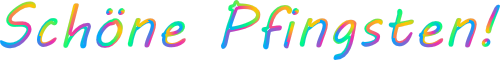 Schöne Pfingsten
